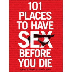 101 Places to Have Sex Before You Die 