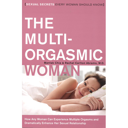 The Multi-Orgasmic Woman Sexual Secrets Every Woman Should Know
