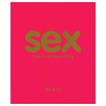 Sex: How to Do Everything by Em & Lo