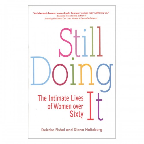 Still Doing It: The Intimate Lives of Women Over 60