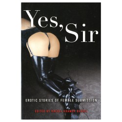 Yes, Sir -  Erotic Stories of Female Submission